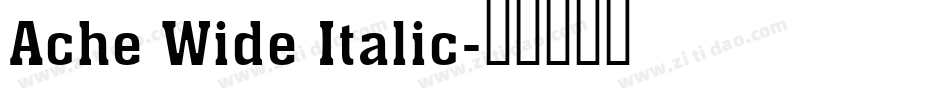 Ache Wide Italic字体转换